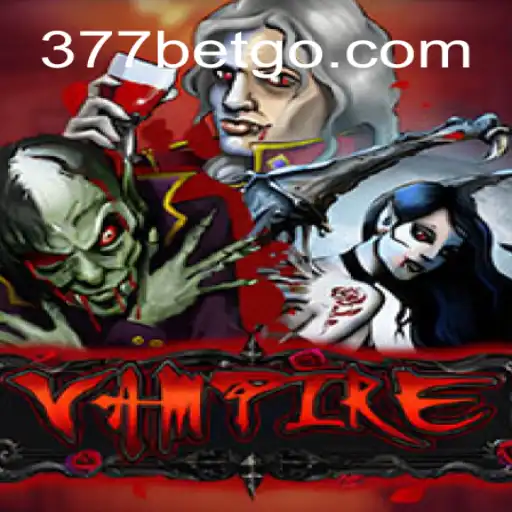 Exploring the Thrills of 'Vampire' in the World of Online Gaming with 377BET Oficial