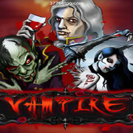 Exploring the Thrills of 'Vampire' in the World of Online Gaming with 377BET Oficial